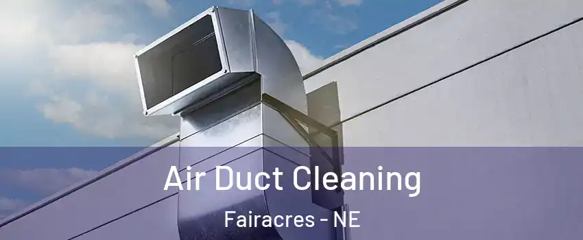 Air Duct Cleaning Fairacres - NE