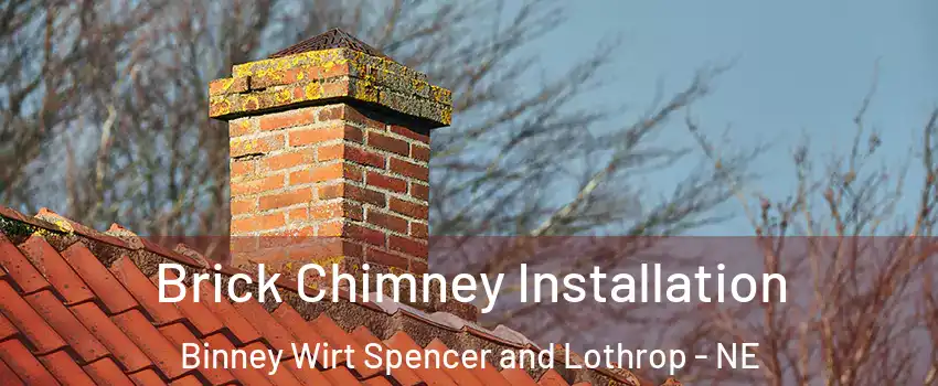 Brick Chimney Installation Binney Wirt Spencer and Lothrop - NE