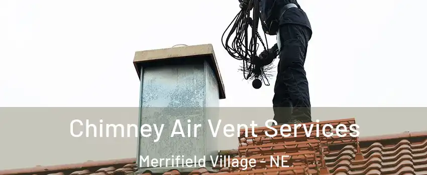 Chimney Air Vent Services Merrifield Village - NE