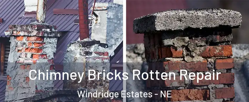 Chimney Bricks Rotten Repair Windridge Estates - NE