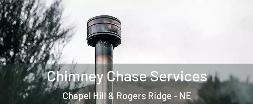 Chimney Chase Services Chapel Hill & Rogers Ridge - NE