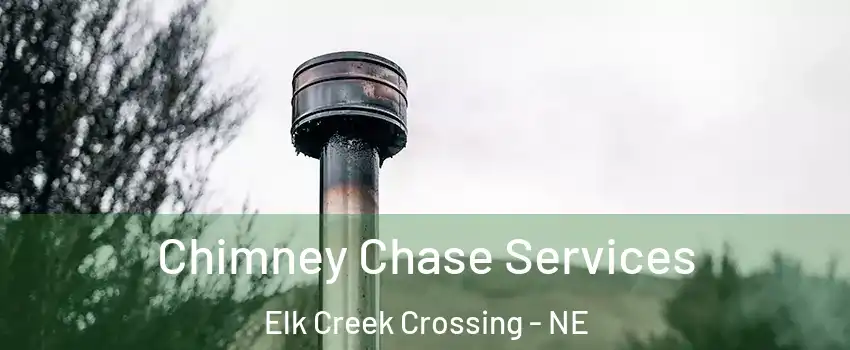 Chimney Chase Services Elk Creek Crossing - NE