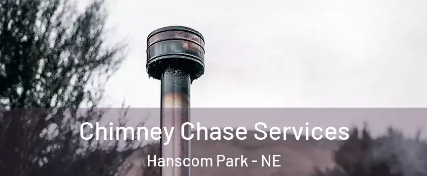 Chimney Chase Services Hanscom Park - NE