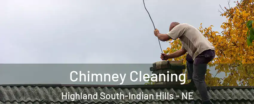 Chimney Cleaning Highland South-Indian Hills - NE