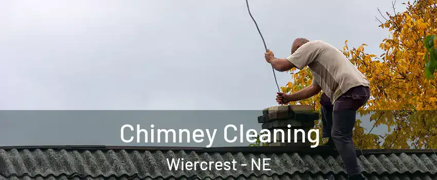 Chimney Cleaning Wiercrest - NE