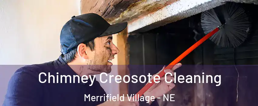 Chimney Creosote Cleaning Merrifield Village - NE