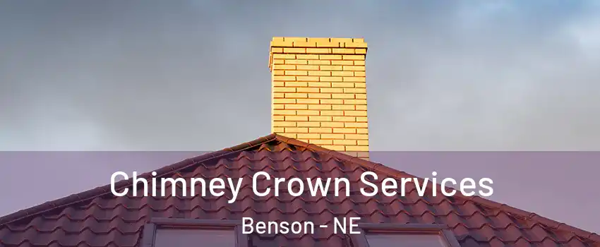 Chimney Crown Services Benson - NE