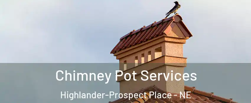 Chimney Pot Services Highlander-Prospect Place - NE