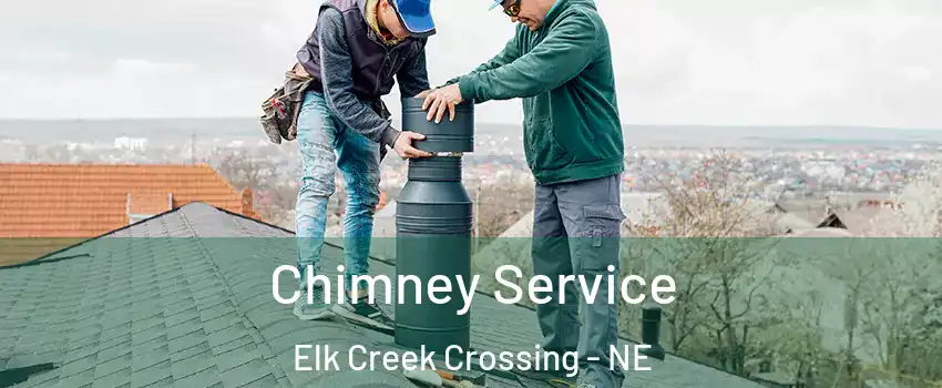 Chimney Service Elk Creek Crossing - NE