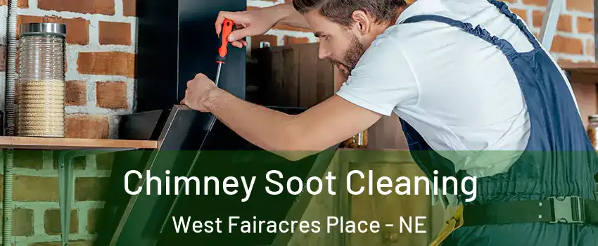 Chimney Soot Cleaning West Fairacres Place - NE