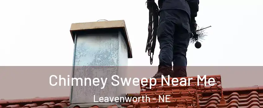 Chimney Sweep Near Me Leavenworth - NE