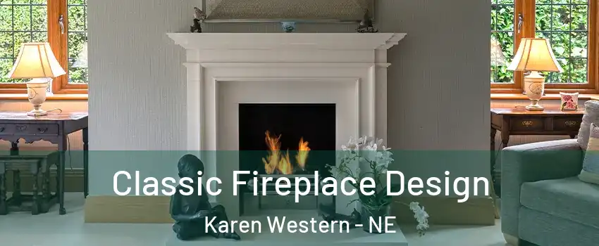 Classic Fireplace Design Karen Western - NE