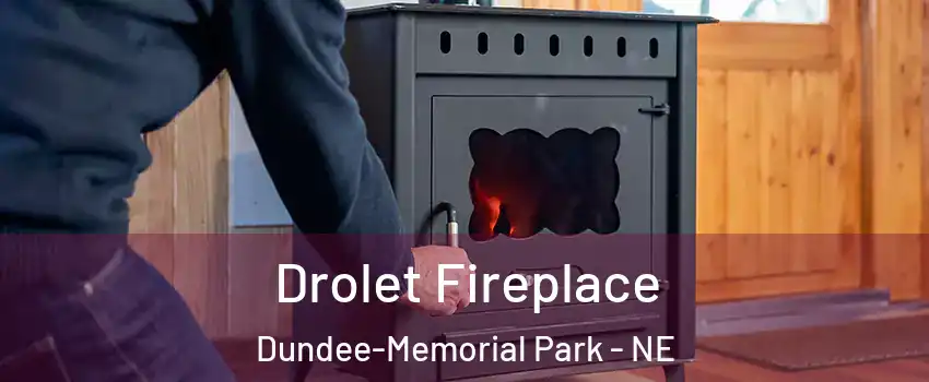 Drolet Fireplace Dundee-Memorial Park - NE