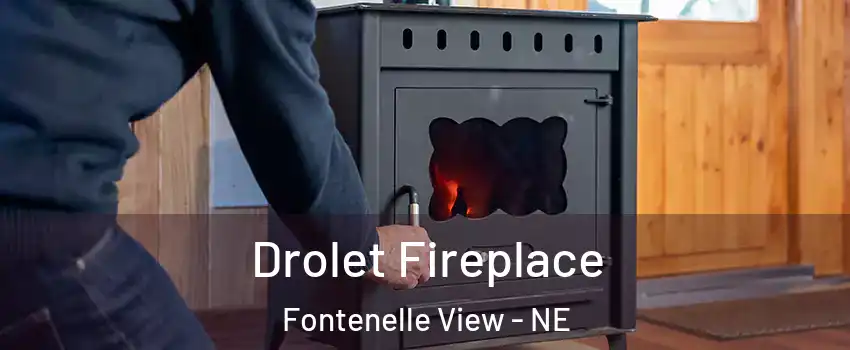 Drolet Fireplace Fontenelle View - NE