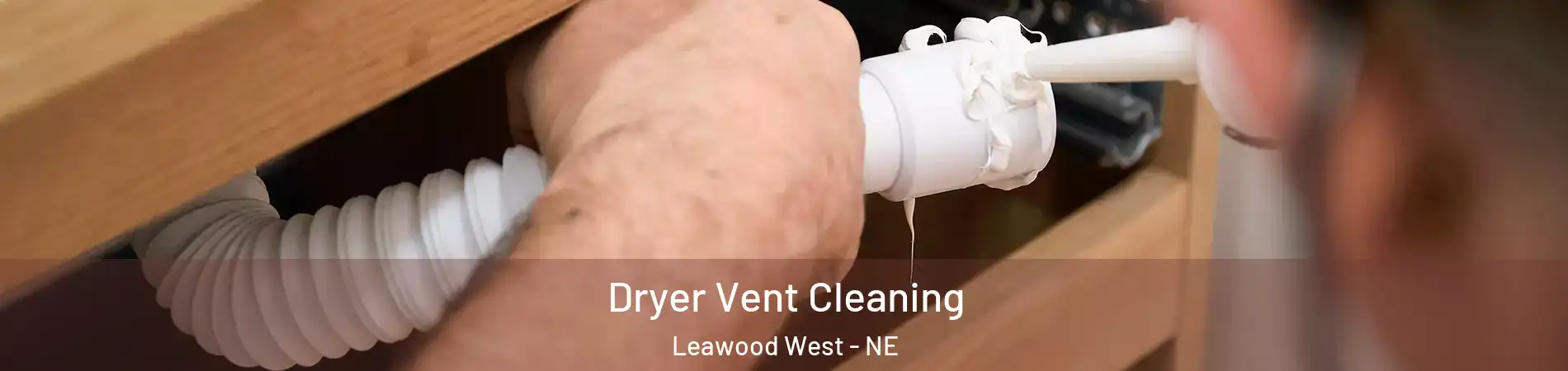 Dryer Vent Cleaning Leawood West - NE