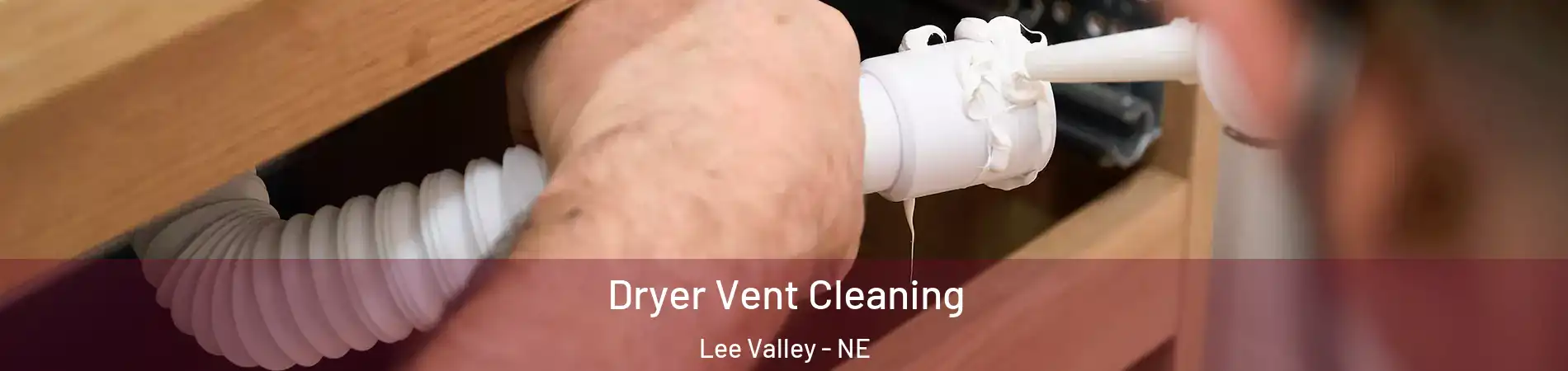 Dryer Vent Cleaning Lee Valley - NE