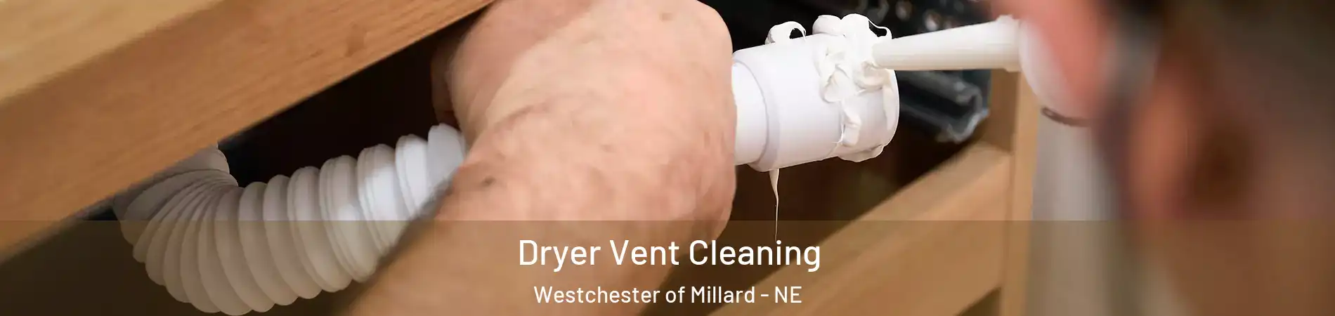 Dryer Vent Cleaning Westchester of Millard - NE