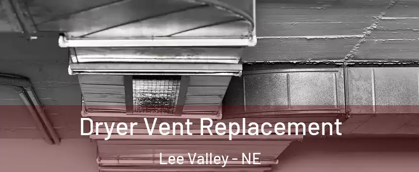 Dryer Vent Replacement Lee Valley - NE