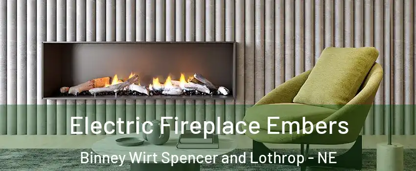 Electric Fireplace Embers Binney Wirt Spencer and Lothrop - NE