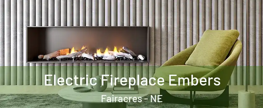 Electric Fireplace Embers Fairacres - NE