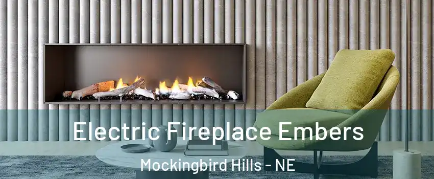 Electric Fireplace Embers Mockingbird Hills - NE