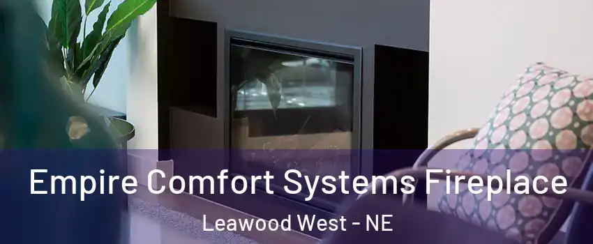 Empire Comfort Systems Fireplace Leawood West - NE