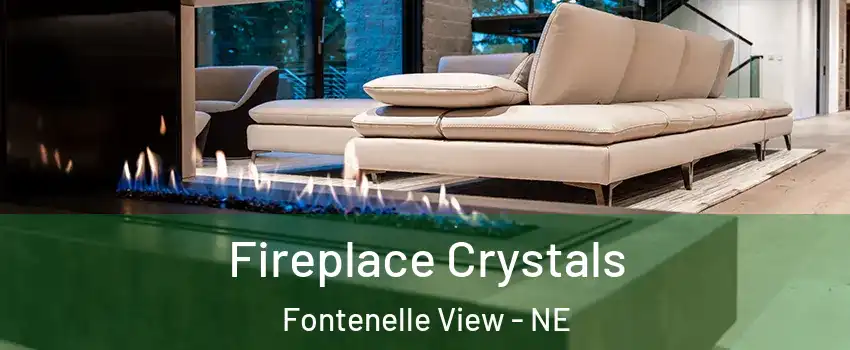 Fireplace Crystals Fontenelle View - NE