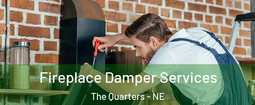 Fireplace Damper Services The Quarters - NE