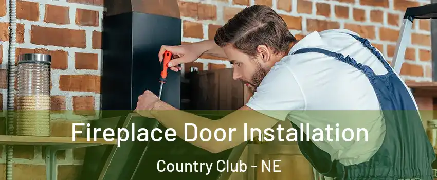 Fireplace Door Installation Country Club - NE