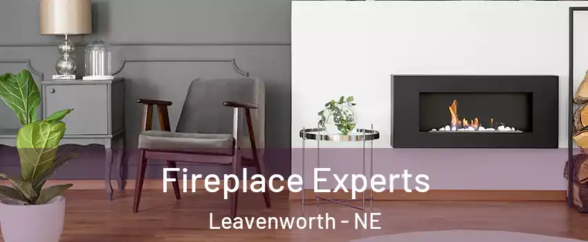 Fireplace Experts Leavenworth - NE