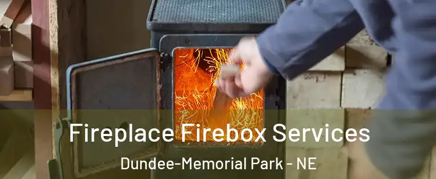 Fireplace Firebox Services Dundee-Memorial Park - NE