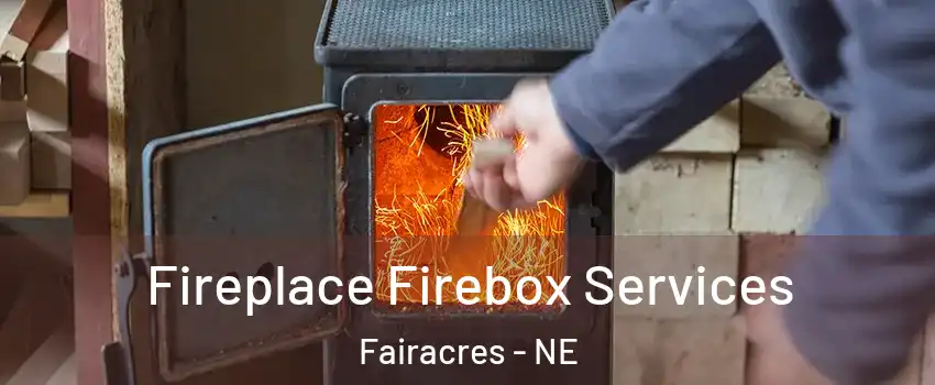 Fireplace Firebox Services Fairacres - NE