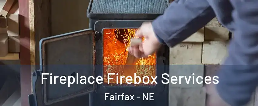 Fireplace Firebox Services Fairfax - NE