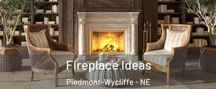 Fireplace Ideas Piedmont-Wycliffe - NE