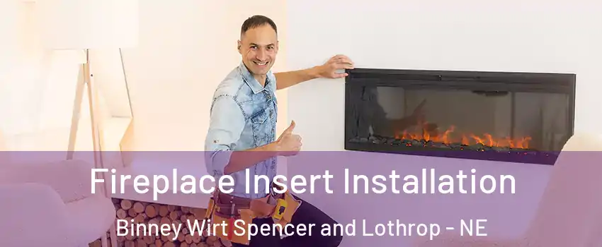 Fireplace Insert Installation Binney Wirt Spencer and Lothrop - NE