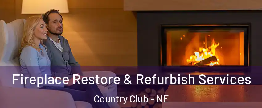 Fireplace Restore & Refurbish Services Country Club - NE