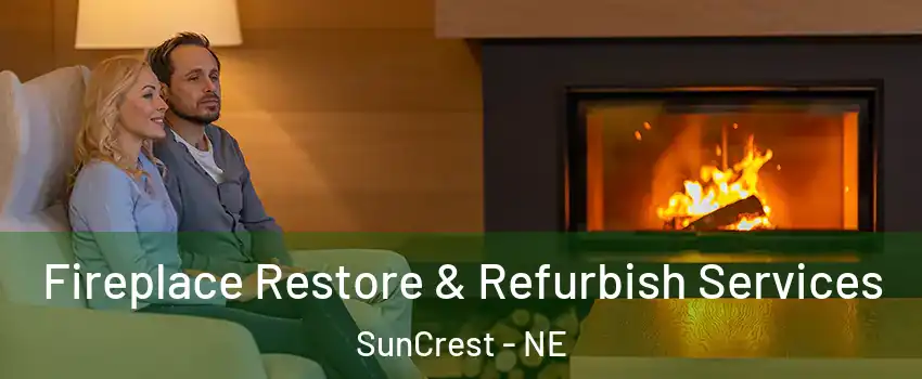 Fireplace Restore & Refurbish Services SunCrest - NE