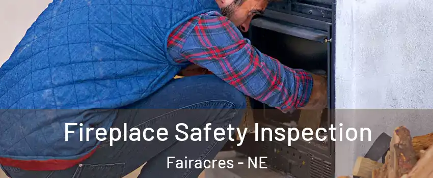 Fireplace Safety Inspection Fairacres - NE