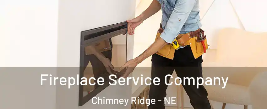 Fireplace Service Company Chimney Ridge - NE