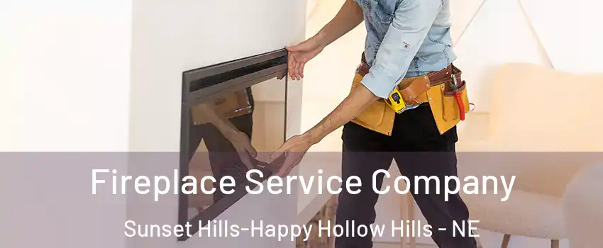 Fireplace Service Company Sunset Hills-Happy Hollow Hills - NE