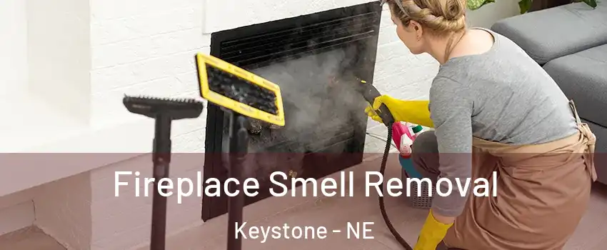 Fireplace Smell Removal Keystone - NE