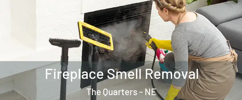 Fireplace Smell Removal The Quarters - NE