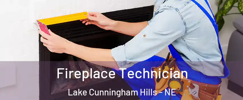 Fireplace Technician Lake Cunningham Hills - NE