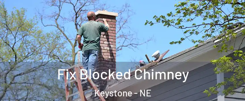 Fix Blocked Chimney Keystone - NE