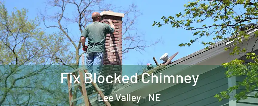 Fix Blocked Chimney Lee Valley - NE