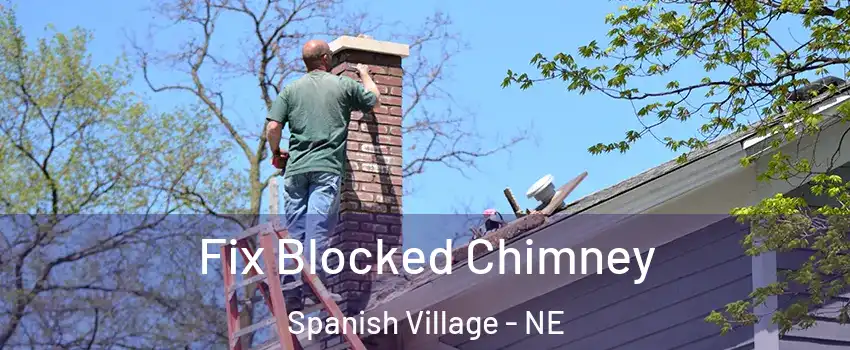 Fix Blocked Chimney Spanish Village - NE