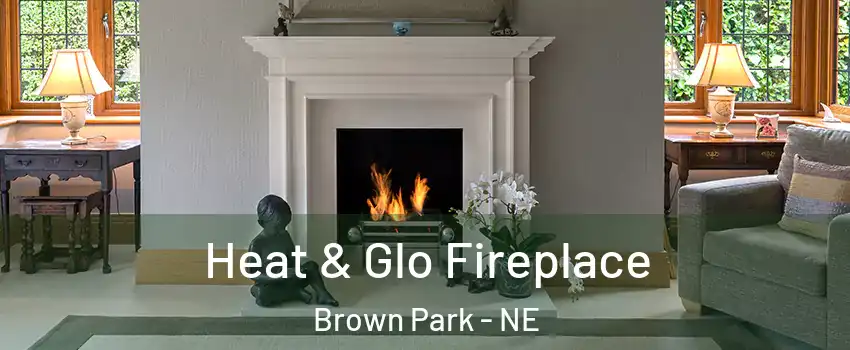 Heat & Glo Fireplace Brown Park - NE