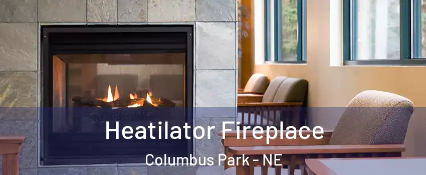 Heatilator Fireplace Columbus Park - NE