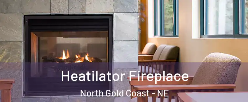 Heatilator Fireplace North Gold Coast - NE