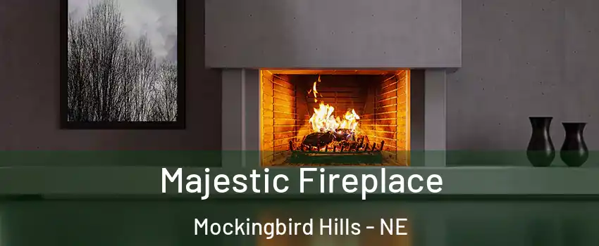 Majestic Fireplace Mockingbird Hills - NE